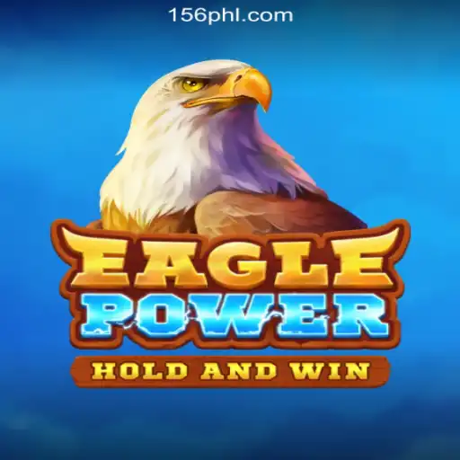 Discover EaglePower: A New Phenomenon in the PH156.COM Online Casino Philippines